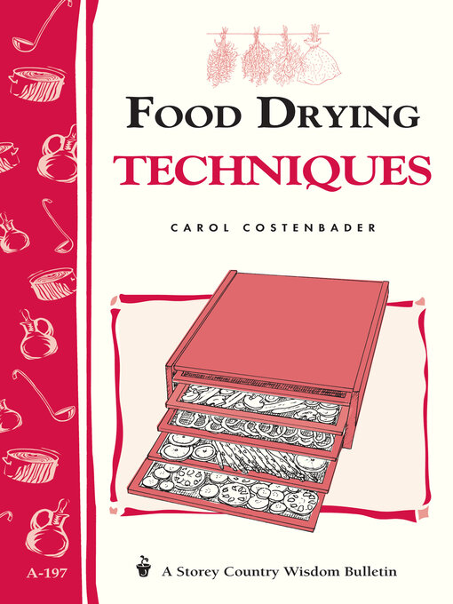 Title details for Food Drying Techniques by Carol W. Costenbader - Available